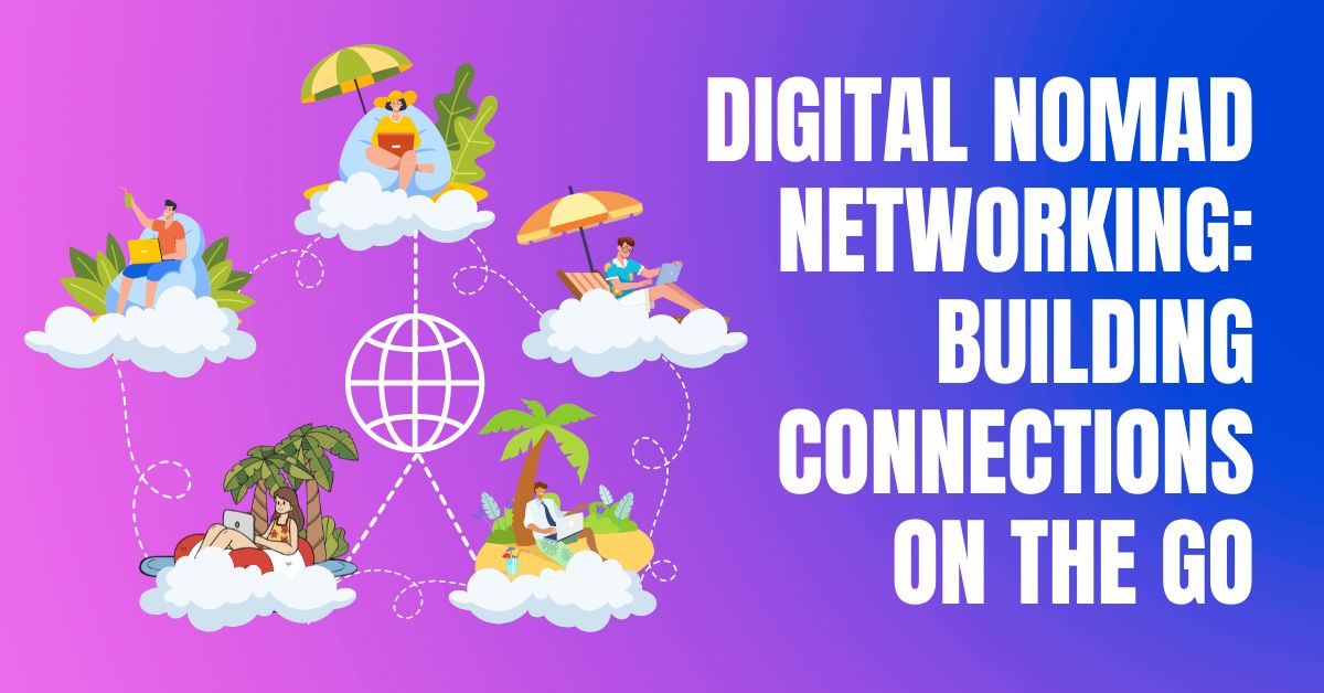 Digital Nomad Networking